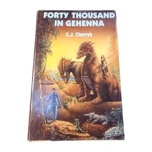 Forty Thousand in Gehenna C.J. Cherryh Vintage Fantasy SciFi Hardcover